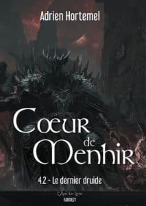 Roman fantasy Cœur de Menhir - tome 4.2, Le dernier druide